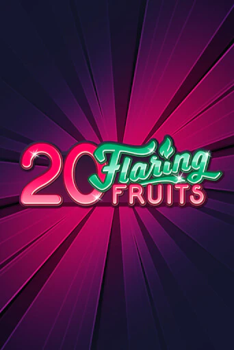 20 Flaring Fruits от Gamomat демо версия | VAVADA без регистрации