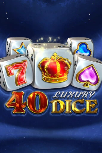 40 Luxury Dice от Amusnet Interactive демо версия | VAVADA без регистрации