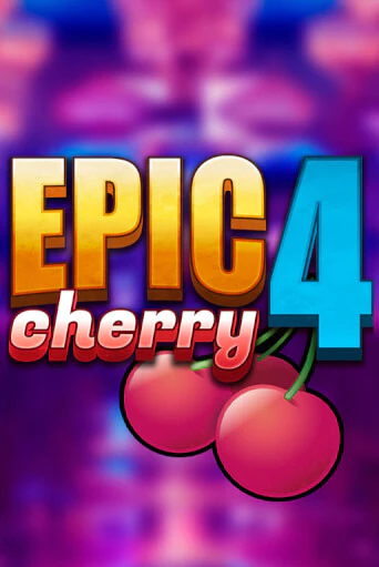 Epic Cherry 4 от Triple Cherry демо версия | VAVADA без регистрации