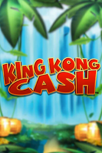 King Kong Cash от Blueprint Gaming демо версия | VAVADA без регистрации