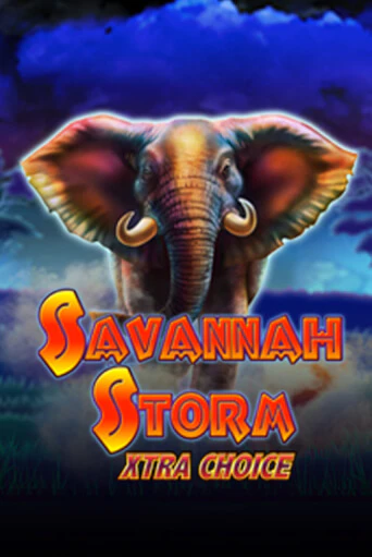 Savannah Storm Xtra Choice от Greentube демо версия | VAVADA без регистрации