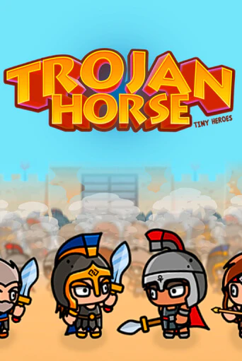 Trojan Horse Tiny Heroes от Zeusplay демо версия | VAVADA без регистрации