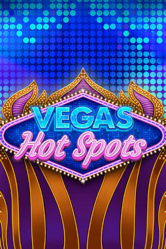 Vegas Hot Spots от Iron Dog Studio демо версия | VAVADA без регистрации