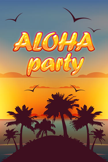 Aloha Party от Amusnet Interactive демо версия | VAVADA без регистрации