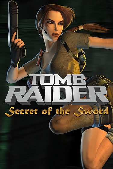 Tomb Raider Secret of the Sword от Games Global демо версия | VAVADA без регистрации